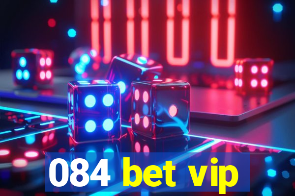 084 bet vip